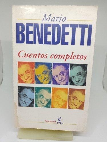 Mario Benedetti, Cuentos Completos, Seix Barral