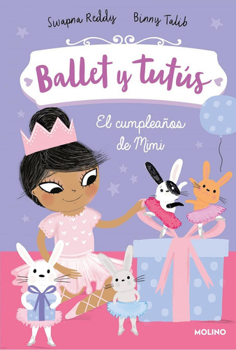 Libro: Ballet Y Tutús 3. El Cumpleaños De Mimi. Reddy, Swapn