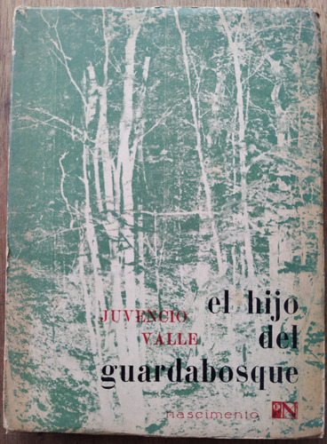 El Hijo Del Guardabosque - Juvencio Valle