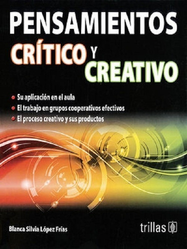 Libro Pensamientos Crítico Y Creativo, Trillas