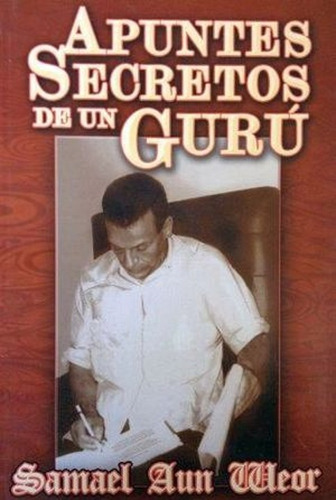 Apuntes Secretos De Un Guru - Samael Aun - Original