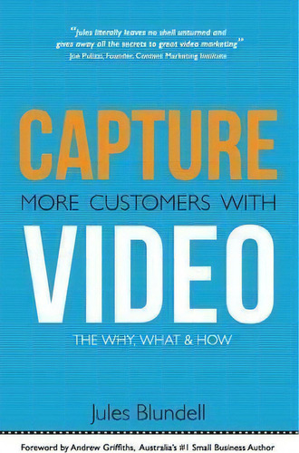 Capture More Customers With Video, De Jules Blundell. Editorial Michael Hanrahan Publishing, Tapa Blanda En Inglés