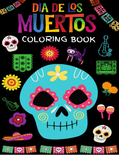 Libro: Dia De Los Muertos (day Of The Dead) Fun Coloring Boo