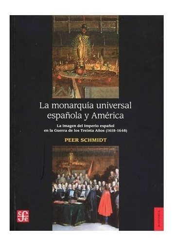 Historia: La Monarquía Universal Española Y América. La Imag