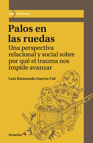 Palos En Las Ruedas - Guerra Cid, Luis Raimundo