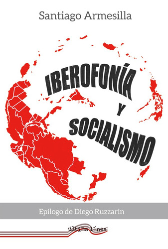 Iberofonía Y Socialismo - Santiago Armesilla