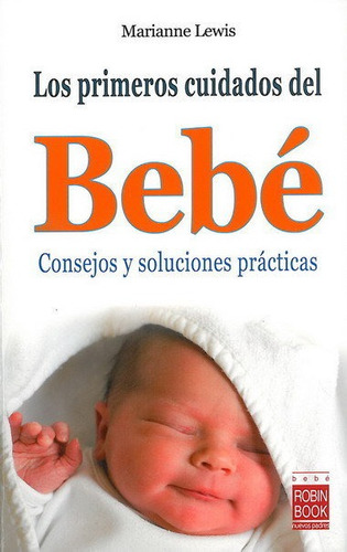 Libro Primeros Cuidados Del Bebã©, Los