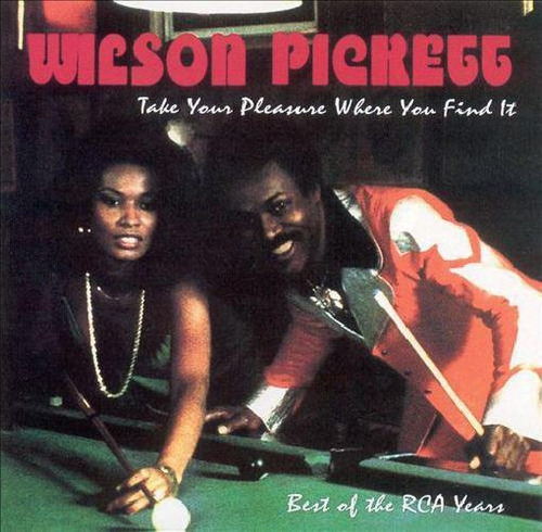Cd Wilson Pickett - Take Your Pleasure