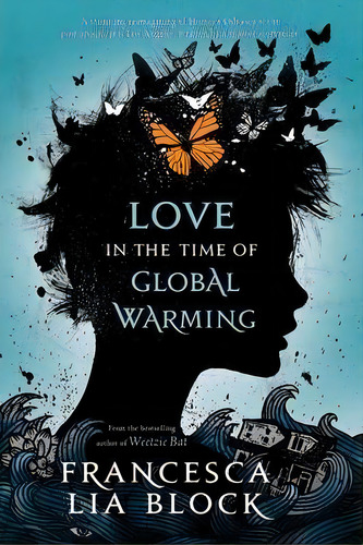 Love In The Time Of Global Warming, De Francesca Lia Block. Editorial Palgrave Usa, Tapa Blanda En Inglés