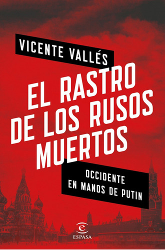 Libro El Rastro De Los Rusos Muertos - Valles, Vicente