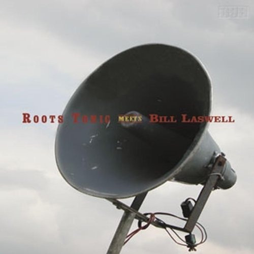 Roots Tonic / Laswell Bill Roots Tonic Meets Bill Laswell Lp