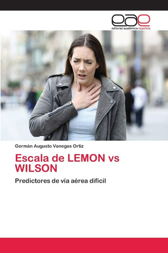 Libro: Escala De Lemon Vs Wilson: Predictores De Vía Aérea D