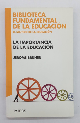 La Importancia De La Educacion - Jerome Bruner-