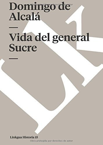 Libro Vida Del General Sucre (spanish Edition) Lhs4
