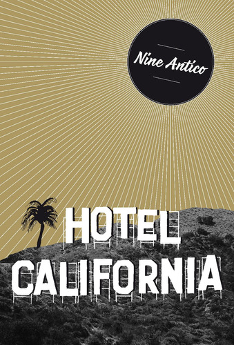 Hotel California, de Antico, Nine. Serie Roca Bolsillo Editorial Roca Bolsillo, tapa blanda en español, 2018