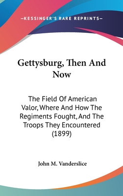 Libro Gettysburg, Then And Now: The Field Of American Val...