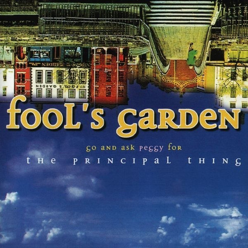 Fool's Garden Go And Ask Peggy For The Principal Thing Cd 