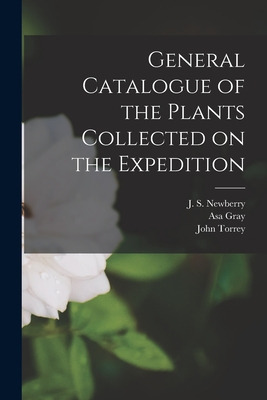 Libro General Catalogue Of The Plants Collected On The Ex...