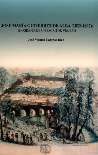 Jose Maria Gutierrez De Alba (1822-1897) - Campos Diaz, J...