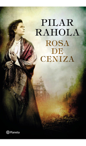 Rosa De Ceniza De Pilar Rahola - Planeta