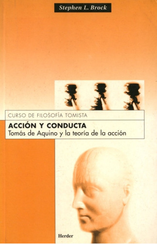 Accion Y Conducta, De Brock, Stephen L.. Editorial Herder, Tapa Blanda En Español, 2000