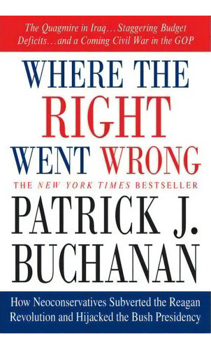 Where The Right Went Wrong, De Patrick J Buchanan. Editorial St Martins Press 3pl, Tapa Blanda En Inglés