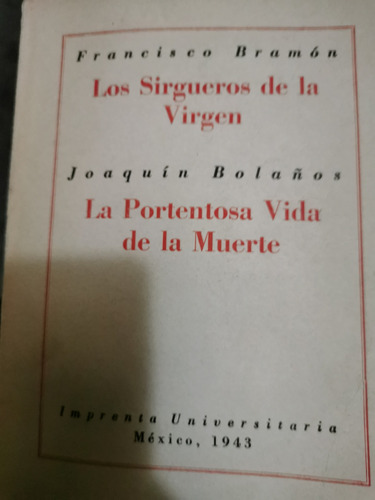 Libro Los Sirgueros De La Virgen Y La Portentosa Vida De La 