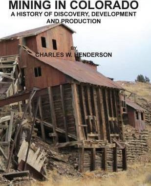 Libro Mining In Colorado - Charles W Henderson