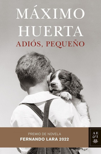 Libro: Adiós, Pequeño. Huerta, Maximo. Planeta