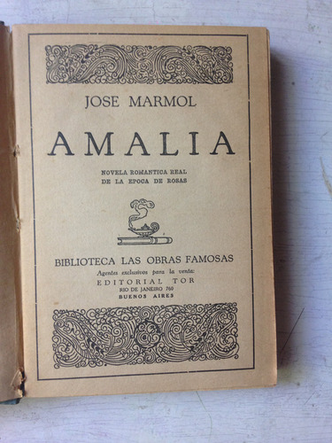 Amalia -novela Romantica Real De La Epoca De Rosas J. Marmol