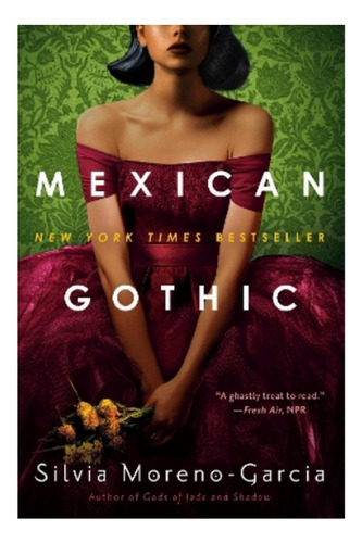Mexican Gothic - Silvia Moreno-garcia. Eb5