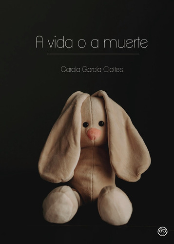 Libro A Vida O A Muerte - , Garcã­a Clottes, Carola