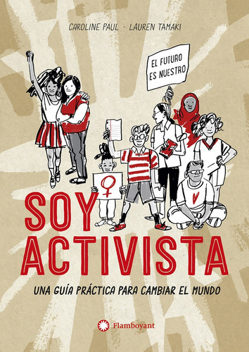 Soy Activista, de CAROLINE PAUL. Editorial Flamboyant, tapa blanda, edición 1 en español