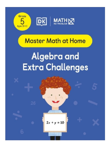 Math - No Problem! Algebra And Extra Challenges, Grade. Eb11