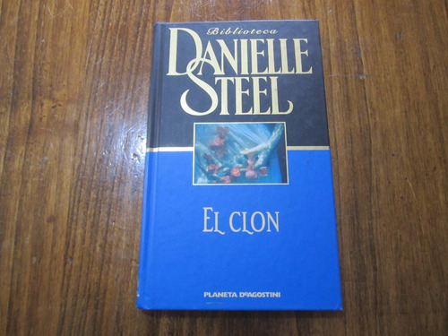 El Clon - Danielle Steel - Ed: Planeta Deagostini