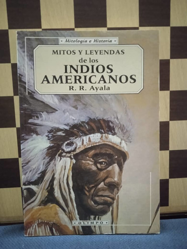 Libro-mitos Y Leyendas De Lo Indio Americanos R.r Ayala