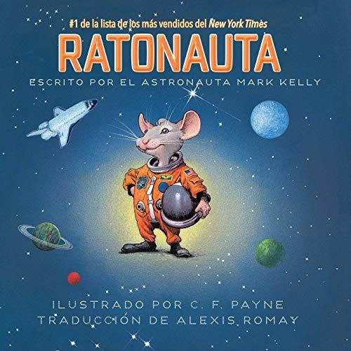 Libro : Ratonauta (mousetronaut) Basado En Una Historia... 