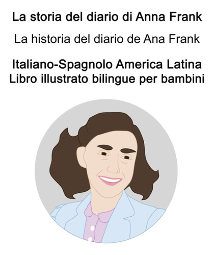 Libro: Italiano-spagnolo America Latina La Storia Del Diario