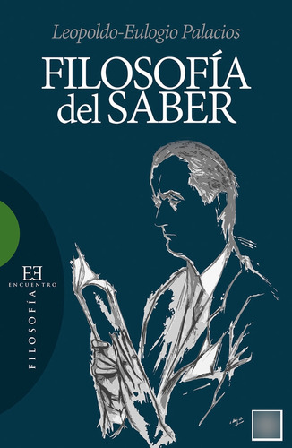 Filosofia Del Saber - Palacios Rodriguez, Leopoldo Eulogio