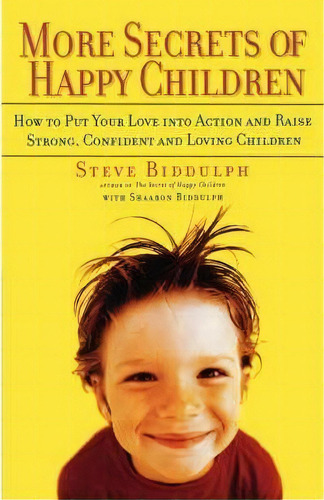 More Secrets Of Happy Children, De Steve Biddulph. Editorial Marlowe Co, Tapa Blanda En Inglés
