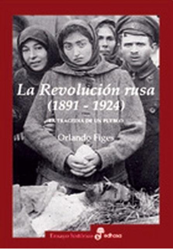 La Revolucion Rusa 1891-1924