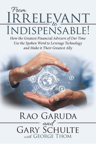 Libro: From Irrelevant To Indispensable!: How The Greatest