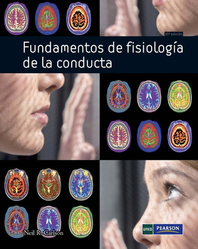 Fundamentos De Fisiología De La Conducta 10 Ed Carlson-ramos