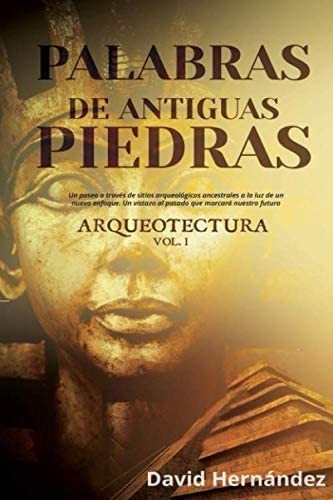 Libro: Palabras De Antiguas Piedras (arqueotectura) (spanish