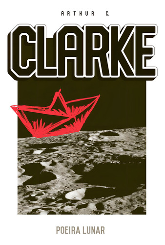 Poeira Lunar - De Arthur Clarke