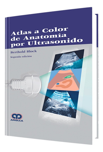 Atlas A Color De Anatomía Por Ultrasonido.