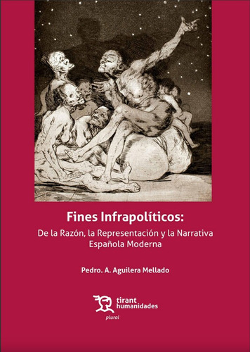 Fines Infrapolíticos: De La Razón, La Representación Y La