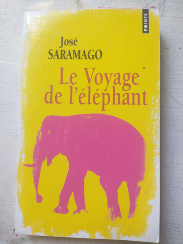 Le Voyage De L'elephant Jose Saramago
