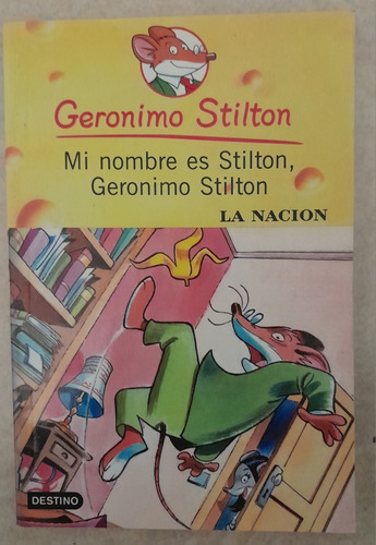 Mi Nombre Es Stilton, Gerónimo Stilton. 