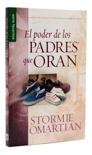 Libro El Poder De Los Padres Que Oran - Stormie Omartian